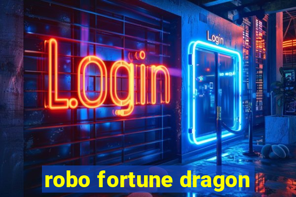 robo fortune dragon